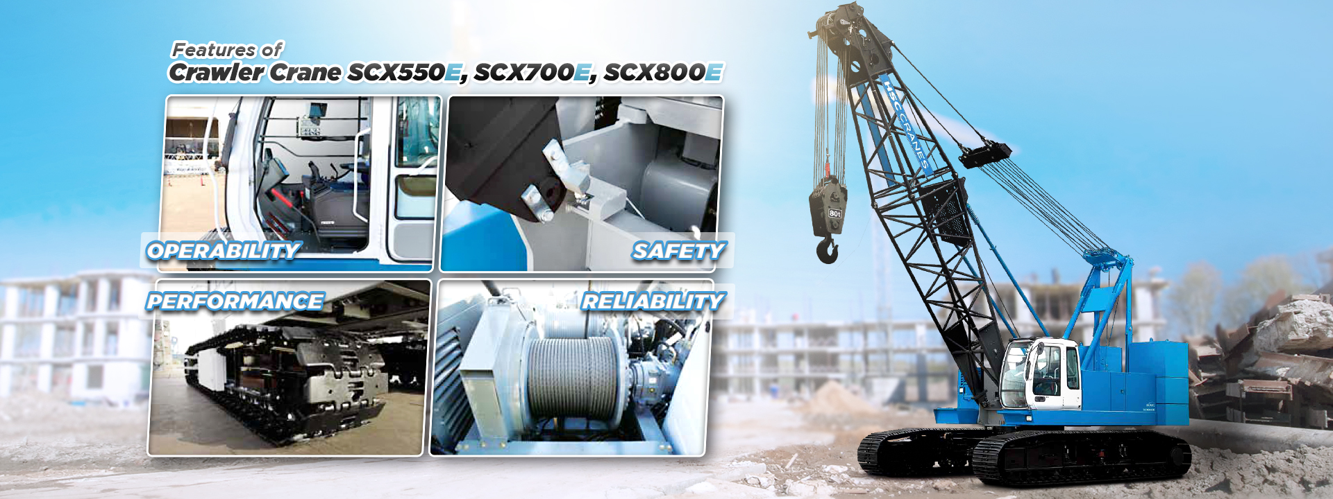 Features of crawler crane scx550e scx700e and scx800e
